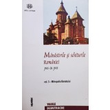 Vasile Dumitrache - Manastirile si schiturile Romaniei, vol. 3 - Mitropolia Banatului (Editia: 2002)