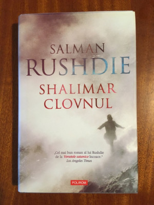 Salman Rushdie - Shalimar clovnul (editie de lux - 2006) - Ca noua! foto
