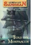 Lumea lui Sandokan - Tigrii din Mompracem - Emilio Salgari