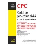 Codul de procedura civila si Legea de punere in aplicare Ed.6 Act. 28 august 2022