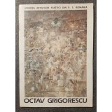 Octav Grigorescu: catalog expoziție Sala Dalles, octombrie 1989