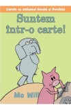 Cumpara ieftin Suntem Intr-O Carte!, Mo Will - Editura Art