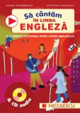 Sa cantam in limba engleza &amp; CD audio - Helen MacGregor, Stephen Chadwick, Niculescu