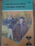 VALURILE PASIUNII-ANN THOMSON DEAN-216065