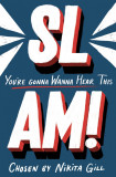 SLAM! You&#039;re Gonna Wanna Hear This | Nikita Gill, Pan Macmillan