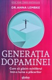 Cumpara ieftin Generatia dopaminei. Cum sa gasim echilibrul intr-o lume a placerilor - 2022 - Anna Lembke (XE202)