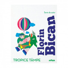 Tropice Tampe - Florin Bican foto