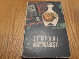 SFATURI GOSPODARESTI - Ana Popescu - N. Claudiu ( ilustratii) - 1966, 400 p.