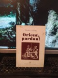 Ovidiu Genaru, Orient, pardon!, Universal Dalsi, București 1999, 188