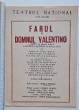 Afiș Teatrul Național &ndash; Farul (Lebović) &amp; Domnul Valentino (Pekić) &ndash; regia Horea Popescu, Albulescu, Cozorici