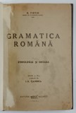 GRAMATICA ROMANA. ETIMOLOGIA SI SINTAXA de H. TIKTIN, EDITIA A III-A REVAZUTA DE I.A. CANDREA 1945