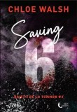 Saving 6 (Vol. 3) - Paperback brosat - Chloe Walsh - Litera