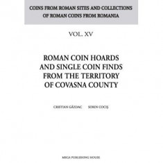 Roman coin hoards and single coin finds from the territory of Covasna County - Cristian Gazdac, Sorin Cocis