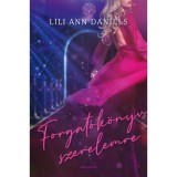 Forgat&oacute;k&ouml;nyv szerelemre - Lili Ann Daniels