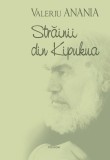 Cumpara ieftin Strainii din Kipukua, Valeriu Anania, Polirom, Roman, Fictiune, Actiune, Coperta Cartonata, ISBN 9789734616817