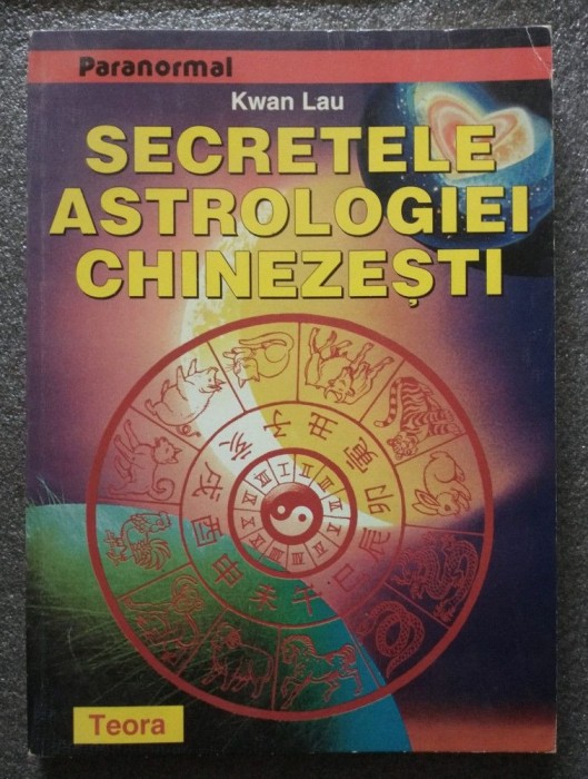Kwan Lau - Secretele astrologiei chinezești