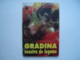 Gradina noastra de legume - M. Vladut, S. Popa, 1997, M.A.S.T.