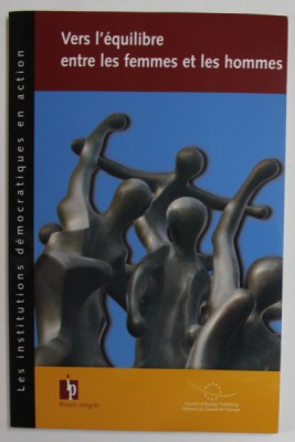 VERS L &amp;#039;EQUILIBRE ENTRE LES FEMMES ET LES HOMMES par ALISON E. WOODWARD , 2002 foto