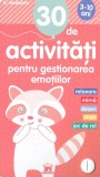 30 De Activitati Pentru Gestionarea Emotiilor , Gilles Diederichs - Editura DPH