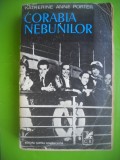 HOPCT CORABIA NEBUNILOR /KATHERINE ANNE PORTER- C ROMANEASCA 1962-663 PAGINI, Zaharia Stancu