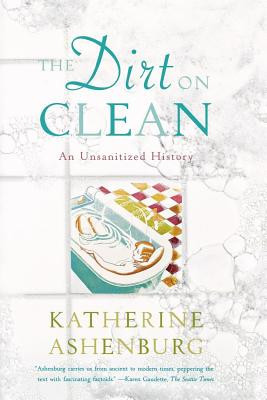 The Dirt on Clean: An Unsanitized History foto