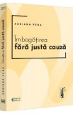 Imbogatirea fara justa cauza - Adriana Pena