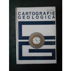 S. PAULIUC - CARTOGRAFIE GEOLOGICA (1968, editie cartonata)