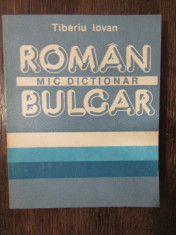 MIC DICTIONAR ROMAN BULGAR-TIBERIU IOVAN foto