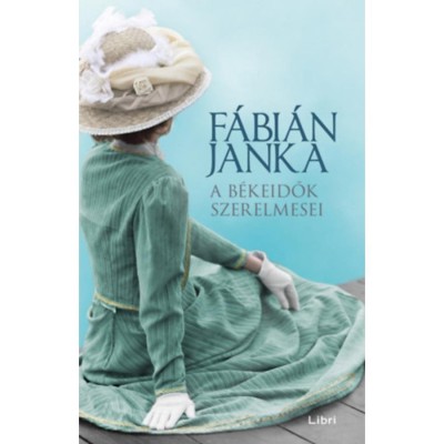 A b&amp;eacute;keidők szerelmesei - F&amp;aacute;bi&amp;aacute;n Janka foto