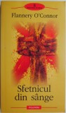 Sfetnicul din sange - Flannery O&#039;Connor - Roman - Beletristica