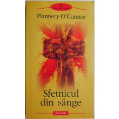 Sfetnicul din sange &ndash; Flannery O&#039;Connor