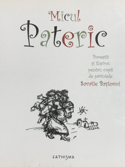Savatie Baștovoi - Micul Pateric (editia 2008)