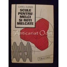 Scule Pentru Melci Si Roti Melcate - Carol Elkes