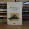 Dan Petrescu - In Raspar, Editura Nemira, 2000, 447 pagini - Studii literare