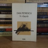 DAN PETRESCU - IN RASPAR , 2000 *