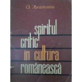SPIRITUL CRITIC IN CULTURA ROMANEASCA-GARABET IBRAILEANU-221626