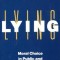 Lying: Moral Choice in Public and Private Life