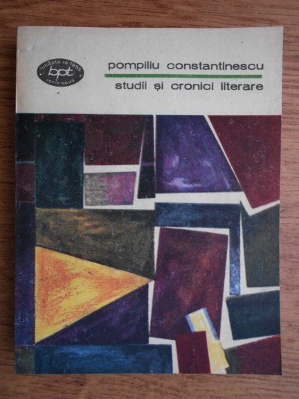 Pompiliu Constantinescu - Studii si cronici literare