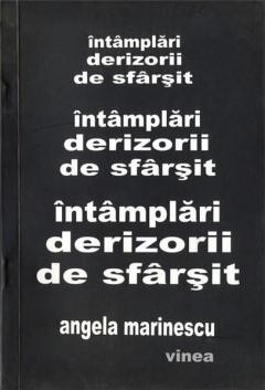 Angela Marinescu, Intamplari derizorii de sfarsit