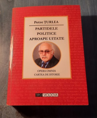 Partide politice aproape uitate Petre Turlea foto