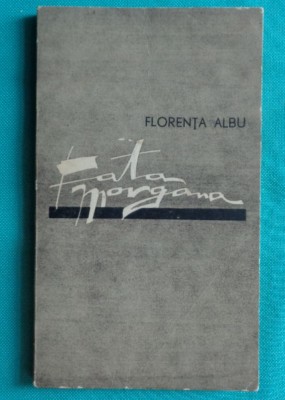 Florenta Albu &amp;ndash; Fata Morgana ( prima editie ) foto