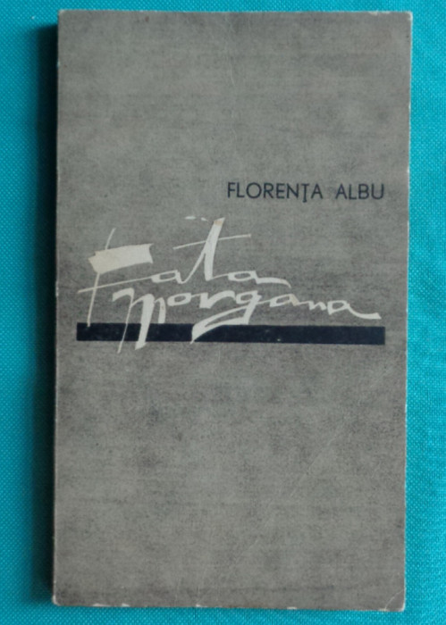 Florenta Albu &ndash; Fata Morgana ( prima editie )
