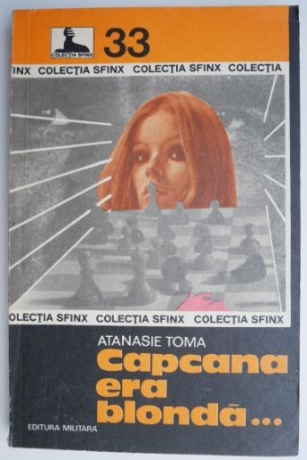 Capcana era blonda... - Atanasie Toma