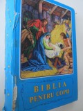 Biblia pentru copii - Borislav Arapovici , Vera Mattelmiki