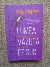 Lumea vazuta de sus - Zig Ziglar foto