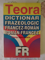 Dictionar frazeologic francez - roman roman - francez ? Elena Gorunescu foto