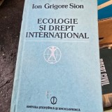 Ecologie si drept international - Ion Grigore Sion