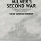 Lord Milner&#039;s Second War: The Rhodes-Milner Secret Society; The Origin of World War I; And the Start of the New World Order