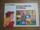 CITIM, GHICIM, INVATAM - Ilie I. Mirea (autograf) - Vasile Olac (ilustratii)1984