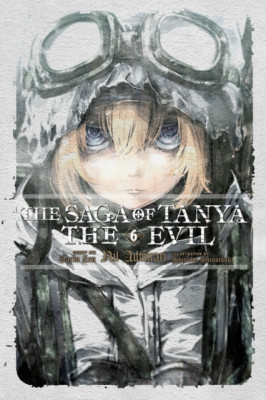 The Saga of Tanya the Evil, Vol. 6 (Light Novel): Nil Admirari foto